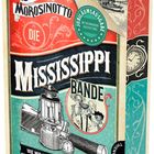 "Die Mississippi Bande: Wie wir mit drei Dollar reich wurden" – Jubiläumsausgabe. Illustration mit retro Stil.