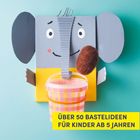 Text: ÜBER 50 BASTELIDEEN FÜR KINDER AB 5 JAHREN. Ein Elefant aus Pappe mit einem bunten Eimer.