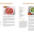 "ROTE-BETE-CREMESUPPE. Zubereitungszeit: 25 Minuten, Garzeit: 5-10 Minuten. AVOCADO-RAW-SOUP. Zubereitungszeit: 20 Minuten, ohne Kühlzeit."
