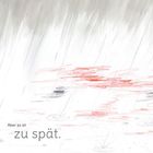 Text: "Aber es ist zu spät." Ein Kind in gelbem Regenmantel schaut in den Regen.