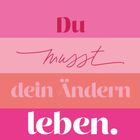 "Du musst dein Ändern leben." in verschiedenen Schriftarten auf bunten Farbbalken.