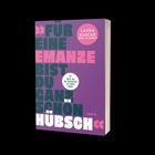 Bucheinband mit Text: "FÜR EINE EMANZE BIST DU GANZ SCHÖN HÜBSCH." Autorin: Laura Busche. Lila Hintergrund.