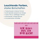 Leuchtende Farben, starke Botschaften. "Ich hab's gut, ich hab dich!" auf Kalender mit rosa Spirale und Aufsteller.