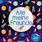 "Alle meine Freunde", "Mit über 300 Stickern". Illustration mit Weltraum, Raketen, Planeten und Sternen in bunten Farben.