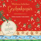 Weihnachtliches Geschenkpapier, schön verpacken, Freude schenken. 10 große Bögen, liebevoll illustriert, 50x71 cm.