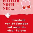 "ICH HAB NOCH NIE ... innerhalb von 24 Stunden mit mehr als einer Person geknutscht." Hintergrund mit Herzen und Kussgrafik.