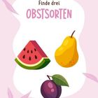 Text: "Finde drei OBSTSORTEN". Illustration von Wassermelone, Birne und Pflaume auf rosa Hintergrund mit Blättern.
