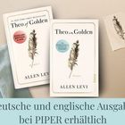 Deutsche und englische Ausgabe bei PIPER erhältlich. Zwei Buchcover von "Theo in Golden" mit Federn.