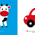 Links: "Wie macht die Kuh? Muuh!" Illustration einer schwarz-weißen Kuh. Rechts: "Brumm, brumm!" Illustration eines roten Autos.