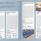 "Zu Wäldern und Klippen": Radtouren auf Malta.
"Langer ruhiger Fluss": Schiffsfahrt durchs Douro-Tal.
"Karibisches Beachlife": Sardinien entdecken.
"Roadtrip im Osten": Nordmazedonien erforschen.
