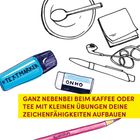 "Ganz nebenbei beim Kaffee oder Tee mit kleinen Übungen deine Zeichenfähigkeiten aufbauen." Verschiedene Zeichenutensilien.