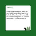 "Antwort a): In Auerbachs Keller werden seit dem 16. Jahrhundert Gäste bewirtet. Der Fassritt des Dr. Faust wurde berühmt."