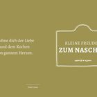 „Widme dich der Liebe und dem Kochen von ganzem Herzen.“ „Kleine Freuden zum Naschen“ auf olivgrünem Hintergrund.