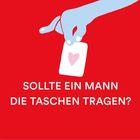 Text: "SOLLTE EIN MANN DIE TASCHEN TRAGEN?" Illustration: Eine blaue Hand hält eine Karte mit rosa Herz. Roter Hintergrund.