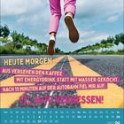 HEUTE MORGEN: Kaffee mit Energydrink gekocht. Nach 15 Min Autobahn: oh, Auto vergessen! Unten ein Kalender, Juni 2027.