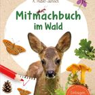 "Naturforscher Kids", "Mitmachbuch im Wald", Hirschkalb, Schmetterling, Buntstift, Pilze, Eichenblatt, Kiefernzapfen, Beeren.