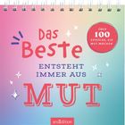 „Das Beste entsteht immer aus Mut. Über 100 Sprüche, die Mut machen.“ Pastellfarbene Spiralbindung.
