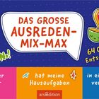 "Das große Ausreden-Mix-Max", 64.000 kreative Entschuldigungen. "Ein mächtiger Zauberer hat meine Hausaufgaben in eine Gummiente verwandelt!" Illustrationen: Ananas mit Sonnenbrille, Tasse, bunte Symbole.