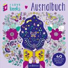 Text: „I LOVE books“, „Ausmalbuch“, „40 Motive mit Metallic-Effekt“. Eine Person liest ein Buch, umgeben von Blumen und Schmetterlingen.