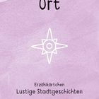 Text: "Ort", "Erzählkärtchen Lustige Stadtgeschichten". Illustration: Weiße Kompassrose auf lila Hintergrund. Logo: Ökotopia.