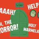 „Tea and Cookies“, „AAAaah!“, „OH, THE HORROR!“, „HELP!“, „HOLY MARMALADE!“. Illustration mit grüner Tür.