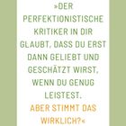 „Der perfektionistische Kritiker... wenn du genug leistest. Aber stimmt das wirklich?“ Text auf grünem Hintergrund.
