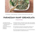 PARMESAN-HANF-GREMOLATA

Würzig und nussig. Petersilie, Parmesan, Zitronenschale, Hanfsamen, Flockensalz, Chiliflocken.