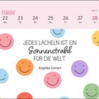 FEBRUAR 22-28, KW 8. "Jedes Lächeln ist ein Sonnenstrahl für die Welt." Angelika Emmert. Bunte Smiley-Gesichter.