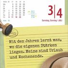 Mit den Jahren lernt man, wo die eigenen Stärken liegen. Meine sind Urlaub und Wochenende. Kalender, Stempel, Hut.