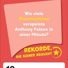 Text: „Wie viele Marshmallows verzehrte Anthony Falzon in einer Minute? REKORDE, DIE KEINER BRAUCHT. 19 Dienstag Januar.“  
Roter Hintergrund mit weißem Textfeld.