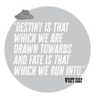 Zitat von Wyatt Earp: „Destiny is that which we are drawn towards...“ Auf grauem Kreis mit Cowboyhut oben links.