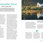 **18 Zauberhaftes Tromsø**

Nicht von dieser Welt

Dank seiner Lage nördlich des Polarkreises bietet Tromsø ein wundersames Winterspektakel, bei dem die Nordlichter nur so über das Firmament tanzen und die Nacht in ein magisches Schauspiel verwandeln.

Text beschreibt die Stadt Tromsø, die etwa 350 km nördlich des Polarkreises liegt. Sie hat eine beeindruckende Architektur und ist bekannt für ihre Nordlichter und Lage in der Fjordlandschaft. Eine Darstellung der Landschaft zeigt eine Kirche und bunte Gebäude am Wasser.
