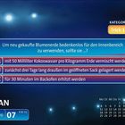 Kategorie: Trick 17. Frage zur Blumenerde. Optionen: A) Kokoswasser mischen, B) Drei Tage lagern, C) 30 Min. erhitzen.