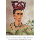 JULI, 27. Woche. "Ich male niemals Träume oder Alpträume. Ich male meine eigene Wirklichkeit." Frida Kahlo. Gemälde einer Frau.
