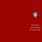 #Achtsamkeit #Entschleunigung #Prioritäten setzen; Illustration einer dampfenden Tasse mit der Nummer 3 auf rotem Hintergrund.