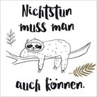 „Nichtstun muss man auch können.“ Illustration eines entspannten Faultiers auf einem Ast mit Blättern.