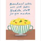 „Manchmal sollte man sich lieber Nudeln, statt Sorgen machen.“ Illustration von Nudelschüssel mit hellen Farben.
