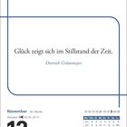 Glück zeigt sich im Stillstand der Zeit. Dietrich Grönemeyer. November, 45. Woche, Freitag, 12, Skorpion 23.10.-21.11.
