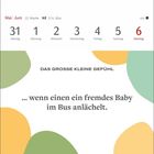 Kalenderdaten: 31. Mai bis 6. Juni, Überschrift: "DAS GROSSE KLEINE GEFÜHL", darunter: „…wenn einen ein fremdes Baby im Bus anlächelt.“ Farbige Formen zieren das Design.
