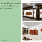 "Healing the world with comedy. Making a literal difference, metaphorically." 
Galerie-Ansicht von außen und innen.  