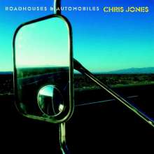 Chris Jones: Roadhouses &amp; Automobiles, CD