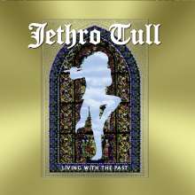 Jethro Tull: Living With The Past (180g) (Limited Edition), 2 LPs