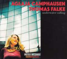 Aglaja Camphausen &amp; Thomas Falke: Underwater Calling, CD