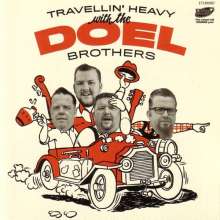 The Doel Brothers: Travellin' Heavy With The Doel Brothers, CD