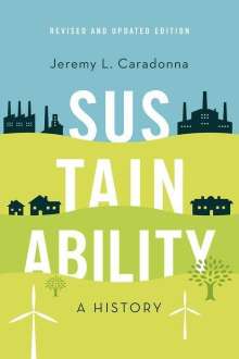 Jeremy L. Caradonna: Sustainability, Buch