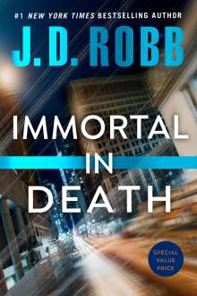 J. D. Robb: Immortal in Death, Buch
