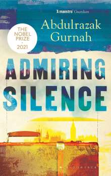 Abdulrazak Gurnah: Admiring Silence, Buch