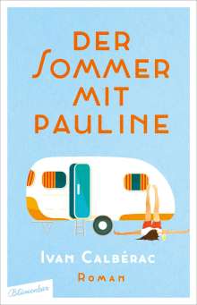 Ivan Calbérac: Der Sommer mit Pauline, Buch