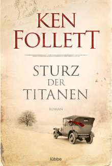 Ken Follett (geb. 1949): Sturz der Titanen, Buch