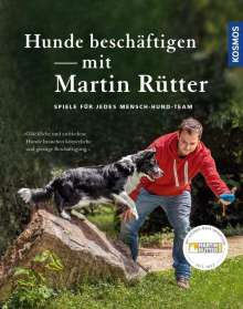 Martin Rütter: Hunde beschäftigen mit Martin Rütter, Buch